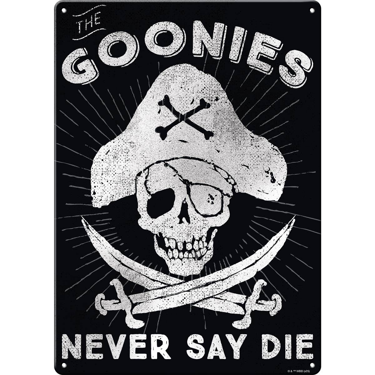The Goonies Never Say Die Metal Sign