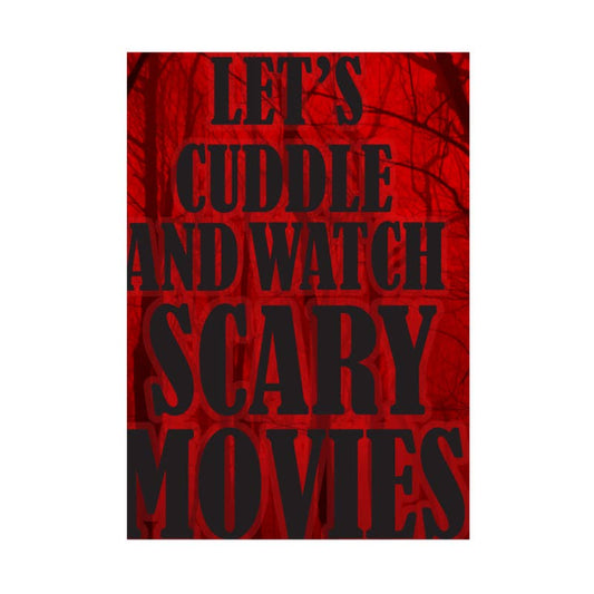 Let Us Cuddle And Watch Scary Movies