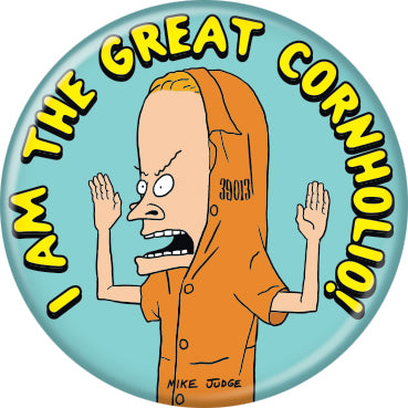 Beavis And Butt-Head I Am The Great Cornholio 1.25 Inch Button
