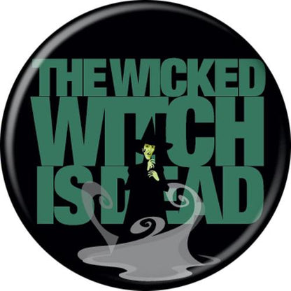 Wizard of Oz The Wicked Witch Is Dead 1.25 Inch Button