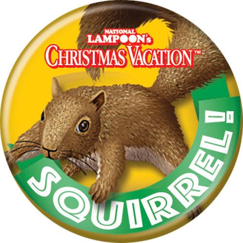 National Lampoon's Christmas Vacation Squirrel 1.25 Inch Button