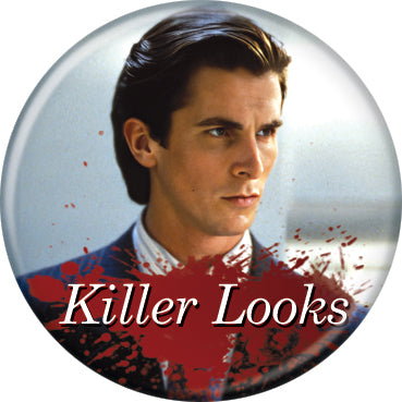 American Psycho Killer Looks Button 1.25" Round