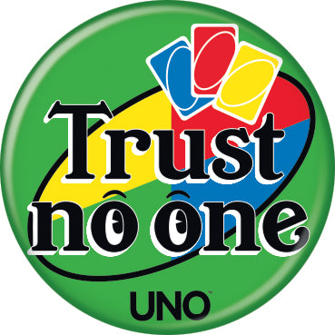 UNO Trust No One 1.25 Inch Button