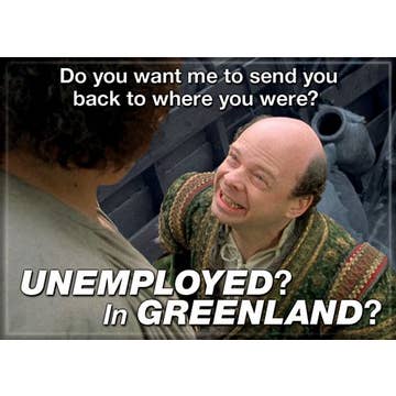 The Princess Bride Unemployed In Greenland Magnet