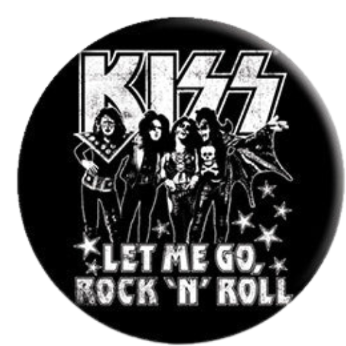 KISS Let Me Go, Rock 'N' Roll Group Shot 1.25 Inch Button