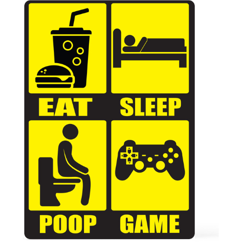 Eat Sleep Poop Game Metal Sign
