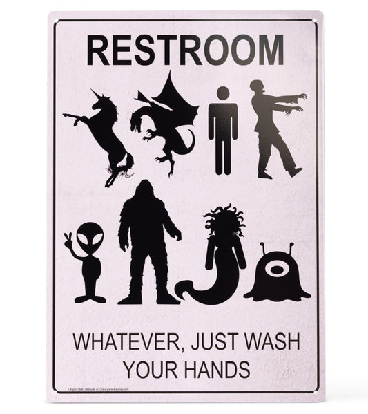 Restroom: Whatever Just Wash Hands Metal Sign