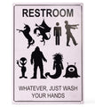 Restroom: Whatever Just Wash Hands Metal Sign